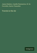 Cover: Travels in the Air - Antigonos Verlag