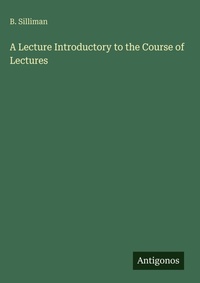 Enlarge image Cover: A Lecture Introductory to the Course of Lectures - Antigonos Verlag