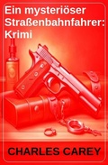 Cover: Ein mysteri&ouml;ser Stra&szlig;enbahnfahrer: Krimi - Uksak E-Books