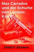 Cover: Max Carrados und der Schurke von London: Krimi - Uksak E-Books
