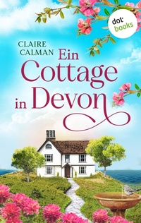 Enlarge image Cover: Ein Cottage in Devon - dotbooks