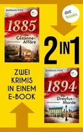 Cover: &raquo;1885 - Die C&eacute;zanne-Aff&auml;re&laquo; und &raquo;1894 - Die Dreyfus-Morde&laquo; - dotbooks