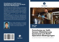 Enlarge image Cover: Forschung zur Soft-Sensor-Modellierung basierend auf Multi-Operation-Bedingungen - Verlag Unser Wissen