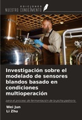 Cover: Investigaci&oacute;n sobre el modelado de sensores blandos basado en condiciones multioperaci&oacute;n - Ediciones Nuestro Conocimiento