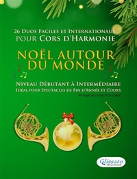 Abbildung von: Noël autour du monde - 26 Duos Faciles et Internationaux pour Cors d'Harmonie - Glissato Edizioni Musicali