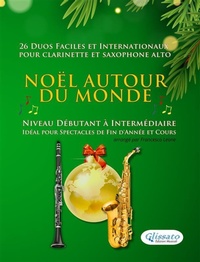 Abbildung von: Noël autour du monde - 26 Duos Faciles et Internationaux pour Clarinette et Saxophone Alto - Glissato Edizioni Musicali
