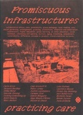 Cover: Promiscuous Infrastructures: Practicing Care - Meadow Vista Publishing