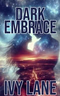 Cover: Dark Embrace - Ivy Lane