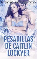 Cover: Pesadillas de Caitlin Lockyer (Trilog&iacute;a de Pesadillas, #1) - Lost Plot Press