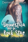 Cover: Domestica per la Rock Star (Resort dell'isola di Romance, #1) - Lost Plot Press