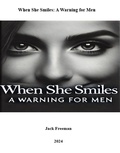 Cover: When She Smiles: A Warning for Men - ILK