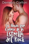 Cover: La Novia por Correo de la Estrella del Rock (Resort Isla Romance, #2) - Lost Plot Press