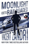 Cover: Moonlight Gets Railroaded - Vincent Zandri