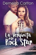 Cover: La Verginit&agrave; della Rock Star (Resort dell'isola di Romance, #3) - Lost Plot Press