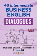 Cover: 40 Intermediate Business English Dialogues - B1/B2 - Zigzag English