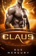 Cover: Claus: Intergalactic Dating Agency (Vaxxlian Alien Mail Order Brides (Intergalactic Dating Agency), #7) - Sue Lyndon