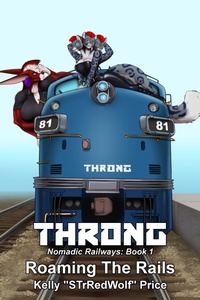 Enlarge image Cover: Throng - Nomadic Railways: Part 1 - Roaming the Rails - Kelly Price