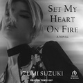 Cover: Set My Heart on Fire - Tantor Audio