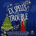 Cover: Ex Spells Trouble - Tantor Audio