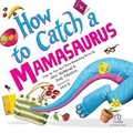 Cover: How to Catch a Mamasaurus - Recorded Books, Inc.