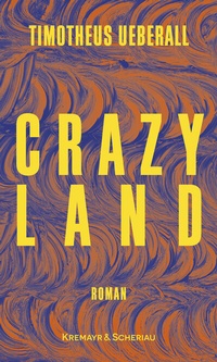 Abbildung von: Crazy Land - Kremayr & Scheriau