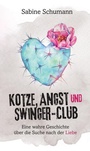 Cover: Kotze, Angst und Swinger-Club - tredition