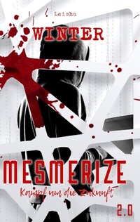Abbildung von: Mesmerize 2.0 - Kampf um die Zukunft - tredition