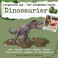 Cover: Langeweile aus - Wir entdecken heute: Dinosaurier - Autorin Katharina M. Michalsen
