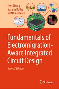Enlarge image Cover: Fundamentals of Electromigration-Aware Integrated Circuit Design - Springer