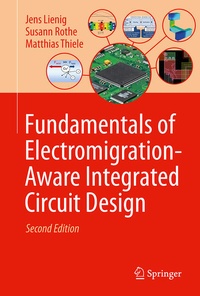 Enlarge image Cover: Fundamentals of Electromigration-Aware Integrated Circuit Design - Springer