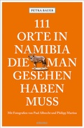 Cover: 111 Orte in Namibia, die man gesehen haben muss - Emons Verlag