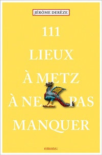 Abbildung von: 111 Lieux à Metz à ne pas manquer - Emons Verlag