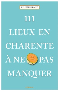 Abbildung von: 111 Lieux en Charente à ne pas manquer - Emons Verlag