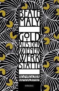 Abbildung von: Gold aus der Wiener Werkstätte - Emons Verlag