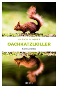 Abbildung von: Oachkatzlkiller - Emons Verlag