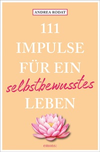 Enlarge image Cover: 111 Impulse für ein selbstbewusstes Leben - Emons Verlag