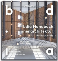 Abbildung von: BDIA Handbuch Innenarchitektur 2025/26 - UmBauwende - Callwey