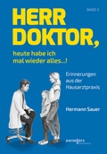 Cover: Herr Doktor, heute habe ich mal wieder alles ...! - Parzellers Buchverlag & Werbemittel GmbH & Co. KG