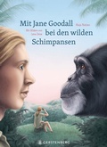 Cover: Mit Jane Goodall bei den wilden Schimpansen - Gerstenberg