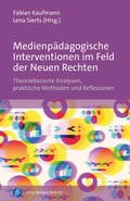 Cover: Medienp&auml;dagogische Interventionen im Feld der Neuen Rechten - Verlag Barbara Budrich