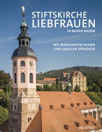 Abbildung von: Stiftskirche Liebfrauen in Baden-Baden - Aquensis Verlag