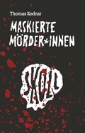 Cover: Maskierte M&ouml;rder*innen: SKULL - Buchschmiede von Dataform Media GmbH
