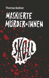 Enlarge image Cover: Maskierte Mörder*innen: SKULL - Buchschmiede von Dataform Media GmbH
