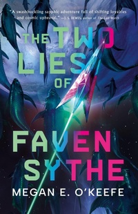 Enlarge image Cover: The Two Lies of Faven Sythe - Orbit