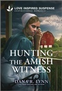 Cover: Hunting the Amish Witness - Love Inspired Suspense