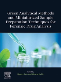 Enlarge image Cover: Green Analytical Methods and Miniaturized Sample Preparation techniques for Forensic Drug Analysis - Elsevier