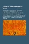 Abbildung von: Unterhaltung Im Romischen Reich - Books LLC, Wiki Series