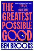 Cover: The Greatest Possible Good - Scribner UK