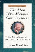 Cover: The Man Who Mapped Consciousness - Hay House Inc