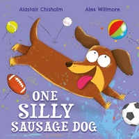 Enlarge image Cover: One Silly Sausage Dog - Hodder Children's Books